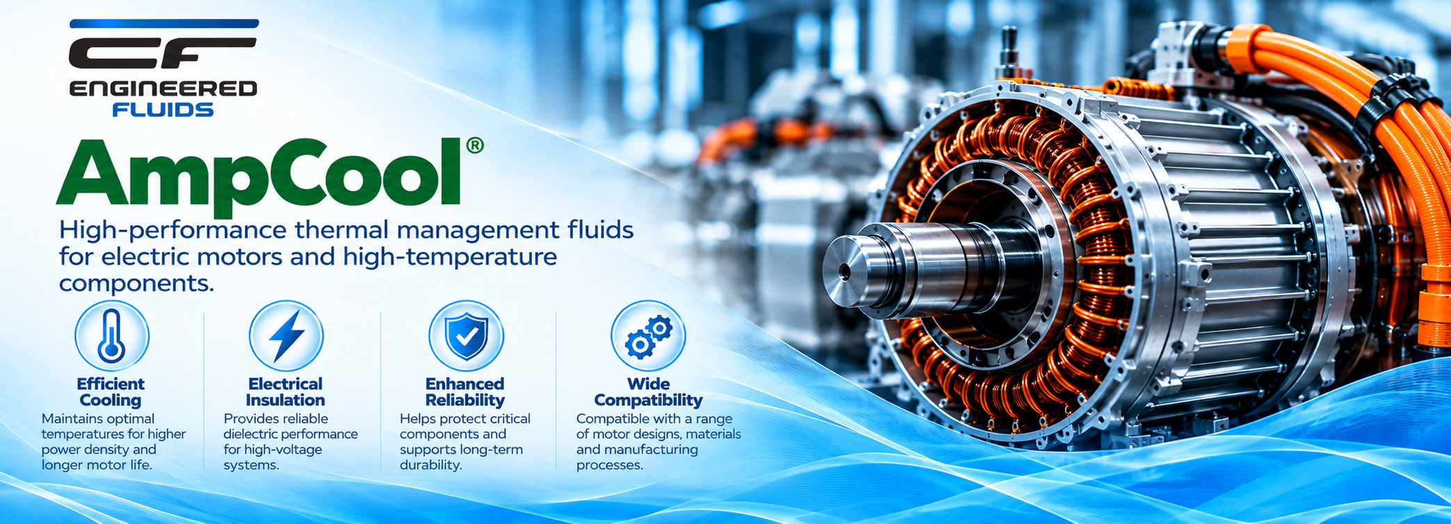 AmpCool banner: branding and machinery image promoting high-performance thermal management fluids for electric motors; four feature icons below describe cooling, insulation, reliability, and wide compatibility.
